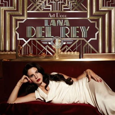 art deco meaning lana del rey: The Art Deco movement, characterized by its sleek lines, geometric shapes, and bold colors, often serves as a visual representation of luxury, glamour, and modernity. In the context of Lana Del Rey's music and image, how does the Art Deco aesthetic contribute to her artistic identity?