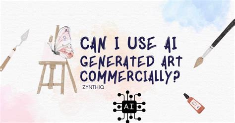 can you use ai generated art commercially without infringing on copyright?