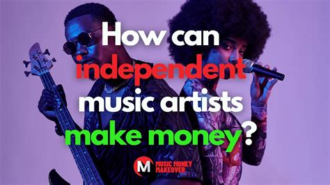 how music artists make money: exploring the multi-faceted world of monetization in the music industry